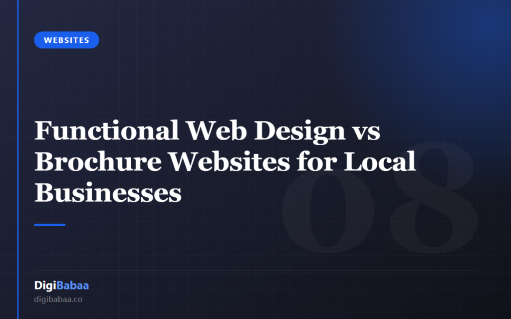 Functional Web Design vs Brochure Websites for Local Businesses